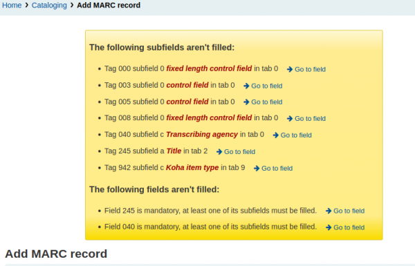 Go to field links are next to cataloguing errors in the MARC editor to take the user straight to the error in the record