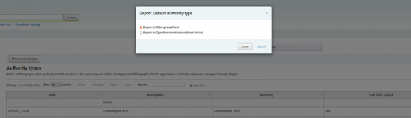 Upon clicking Actions Export for an authority type librarians can choose to export the authority type as a CSV spreadsheet selected or an OpenDocument spreadsheet.