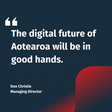 “The digital future of Aotearoa will be in good hands.” quote by Don Christie, Catalyst Managing Director