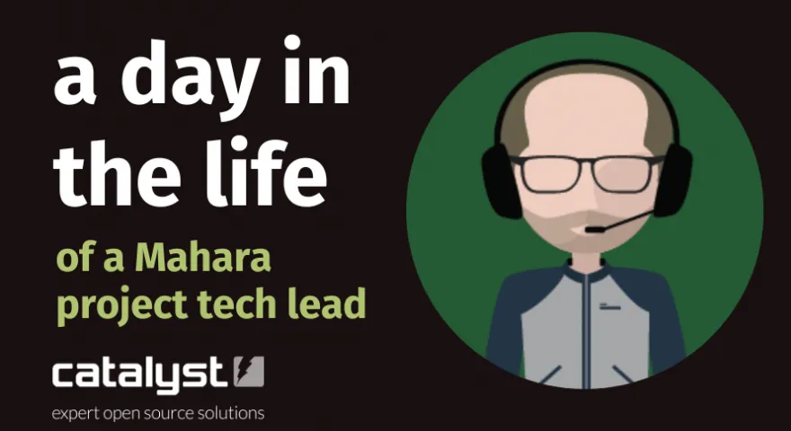 a day in the life of a Mahara project tech lead